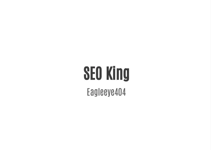 seo king eagleeye404