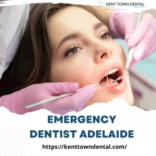 Emergency Dentist Adelaide | Kenttown Dental