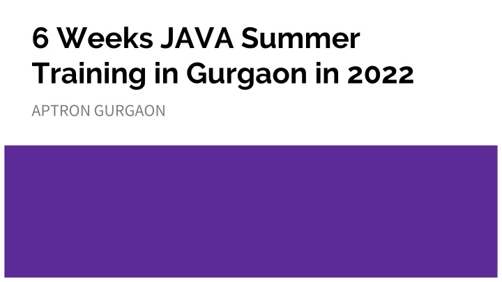6 weeks java summer training in gurgaon in 2022