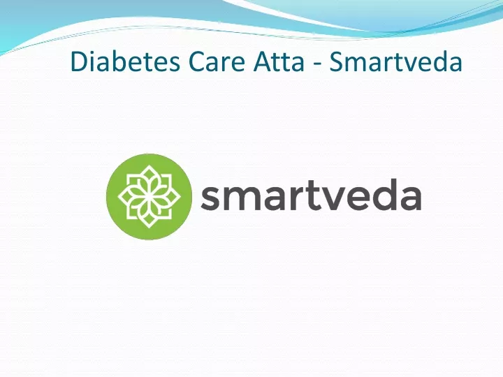 diabetes care atta smartveda