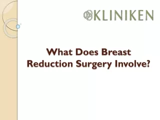 What Does Breast Reduction Surgery Involve