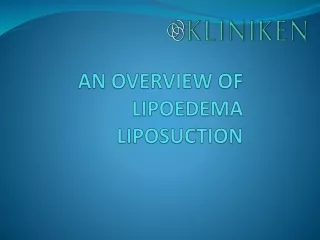 an overview of lipoedema liposuction