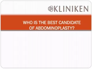 WHO IS THE BEST CANDIDATE OF ABDOMINOPLASTY