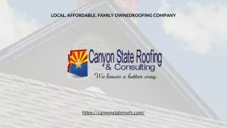 Canyon State Roofing & Consulting, Your Arizona Roofing Contractor