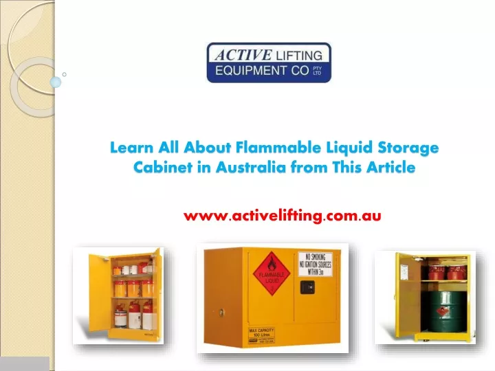 learn all about flammable liquid storage cabinet in australia from this article