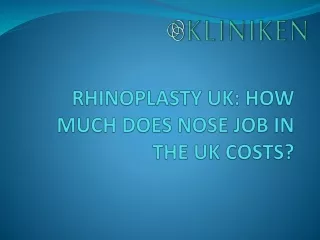 RHINOPLASTY UK HOW MUCH DOES NOSE JOB IN THE UK COSTS