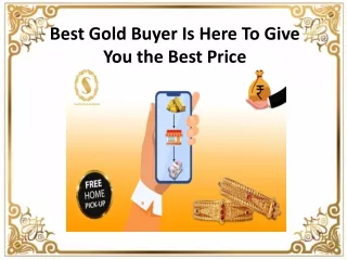 best gold buyer is here to give you the best price