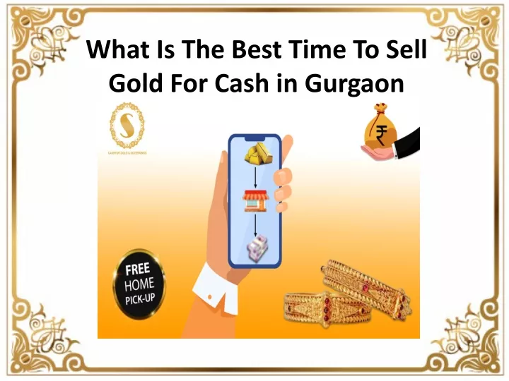 what is the best time to sell gold for cash