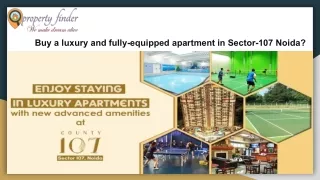 Buy a luxury and fully-equipped apartment in Sector-107 Noida_