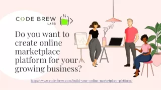 do you want to create online marketplace platform for your growing business
