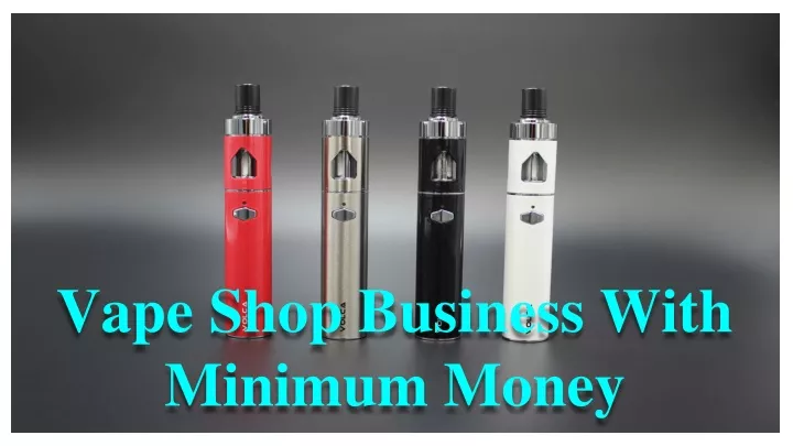 vape shop business with minimum money