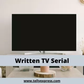 written tv serial