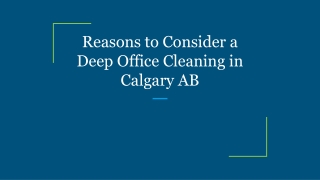 Reasons to Consider a Deep Office Cleaning in Calgary AB