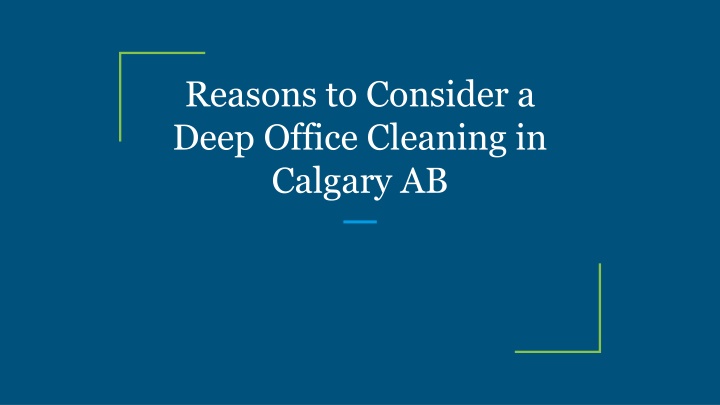 reasons to consider a deep office cleaning in calgary ab