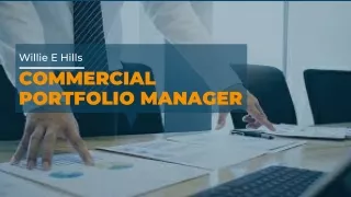 Willie E Hills - Commercial Portfolio Manager