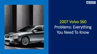 2007 Volvo S60 Problems Everything You Need To Know