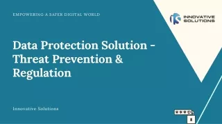 Data Protection Solution - Threat Prevention & Regulation