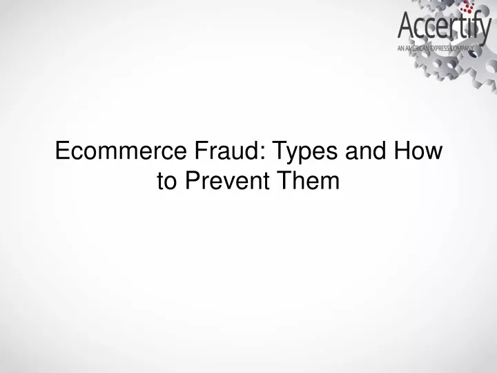 ecommerce fraud types and how to prevent them