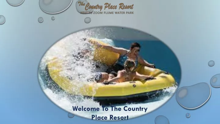 welcome to the country place resort