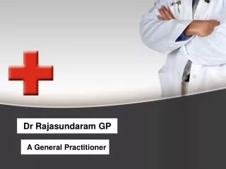 Dr Rajasundaram GP - A General Practitioner