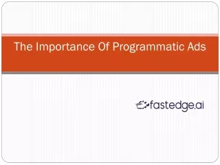 the importance of programmatic ads