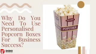 Why Do You Need To Use Personalised Popcorn Boxes For Business Success?