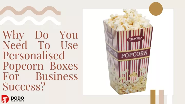why do you need to use personalised popcorn boxes