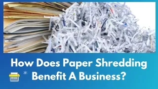 how does paper shredding benefit a business