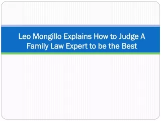 leo mongillo explains how to judge a family law expert to be the best