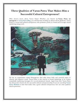 Three Qualities of Varun Patra That Makes Him a Successful Cultural Entrepreneur