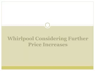whirlpool considering further price increases
