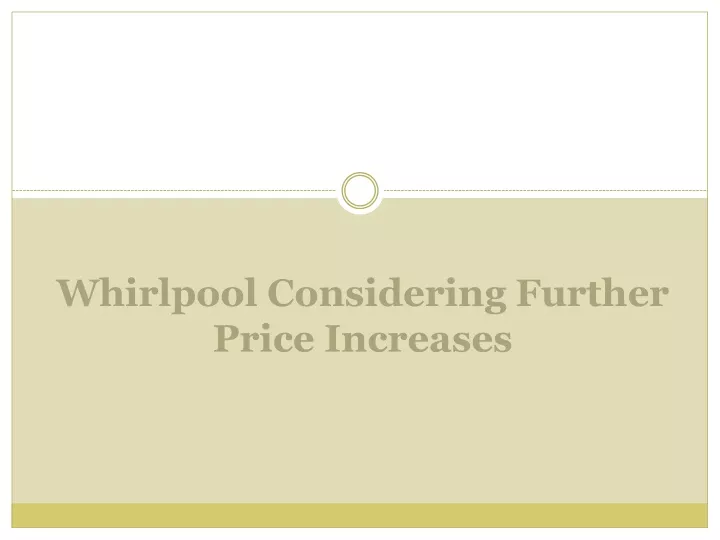 whirlpool considering further price increases