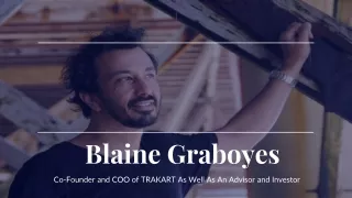 Blaine Graboyes | Co-Founder and COO of TRAKART