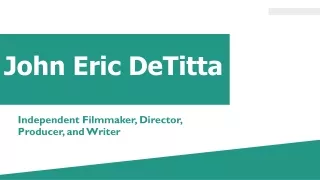 John Eric DeTitta - A Very Optimistic Person From New York