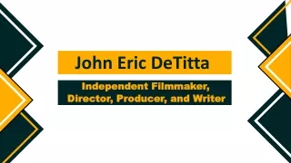 John Eric DeTitta - An Excellent Researcher From New York