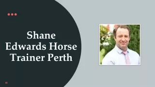 Shane Edwards Horse Trainer Perth - Brief Introduction