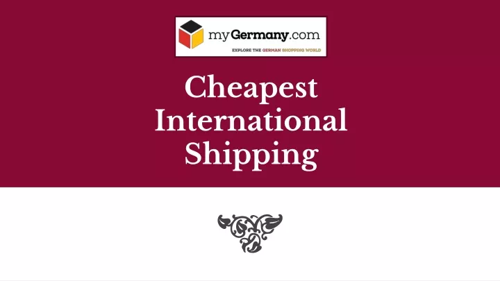 cheapest international shipping