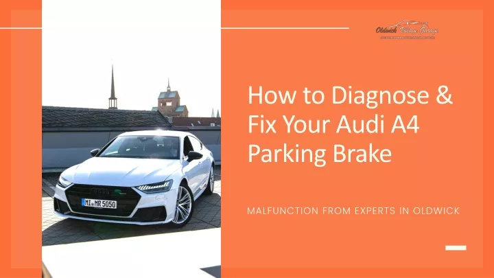 how to diagnose fix your audi a4 parking brake