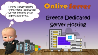 A Safe and Reliable Greece Dedicated Server Hosting- Onlive Server