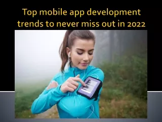 Top mobile app development trends to never miss out in 2022