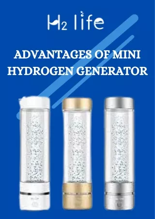 Advantages of Mini Hydrogen Generator