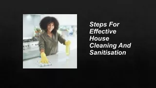 Steps For Effective House Cleaning And Sanitisation