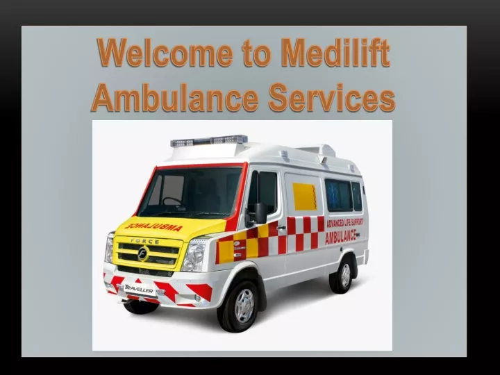 welcome to medilift ambulance services