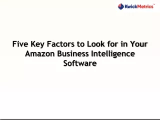 five key factors to look for in your amazon
