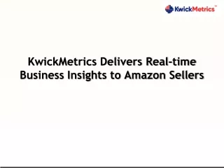 kwickmetrics delivers real time business insights