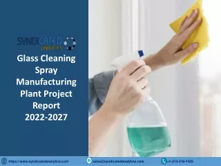Glass Cleaning Spray Manufacturing Plant Project Report PDF 2022-2027