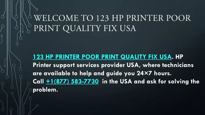 welcome to 123 hp printer poor print quality