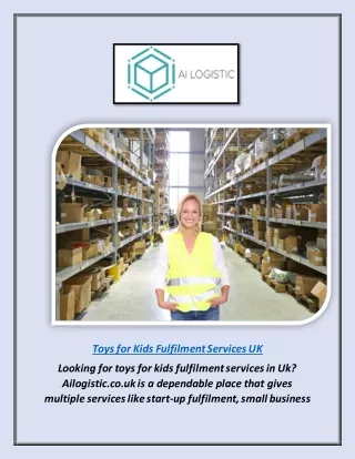 Toys For Kids Fulfilment Services Uk | Ailogistic.co.uk