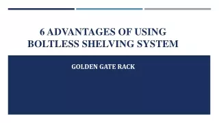 6 Advantages of Using Boltless Shelving System