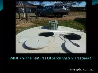 What Are The Features Of Septic System Treatment